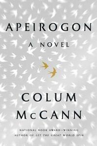 Apeirogon: A Novel by Colum McCann