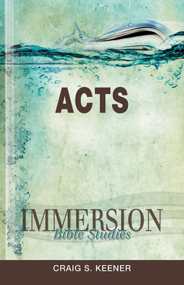 Immersion Bible Studies: Acts by 