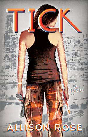 Tick by Allison Rose