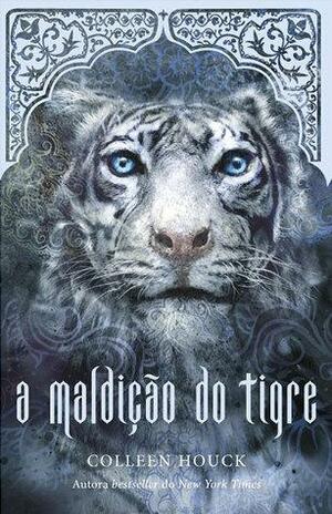 A Maldição do Tigre by Colleen Houck