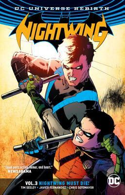 Nightwing, Vol. 3: Nightwing Must Die by Tim Seeley