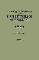 A Genealogical Dictionary of the First Settlers of New England: Showing Three Generations of Those who Came Before May, 1692, on the Basis of Farmer's Register, Volume 2 by James Savage