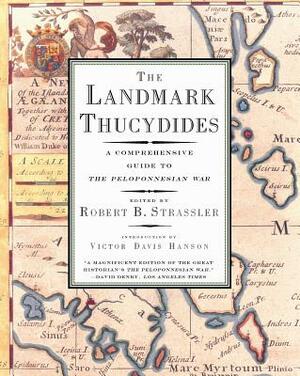 The Landmark Thucydides: A Comprehensive Guide to the Peloponnesian War by 