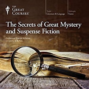 The Secrets of Great Mystery and Suspense Fiction by David Schmid