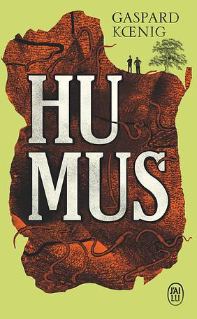 Humus by Gaspard Koenig