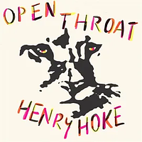 Open Throat by Henry Hoke