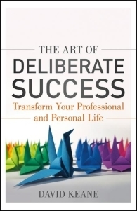 The Art of Deliberate Success by David Keane