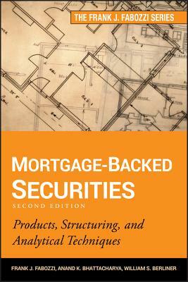 Mortgage-Backed Securities 2e by William S. Berliner, Anand K. Bhattacharya, Frank J. Fabozzi
