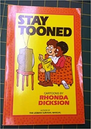 Stay Tooned: Cartoons by Rhonda Dicksion