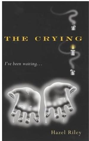 The Crying by Hazel Riley