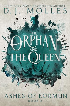 The Orphan and the Queen by D.J. Molles, D.J. Molles