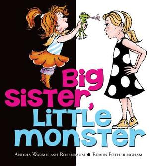 Big Sister, Little Monster by Andria Warmflash Rosenbaum