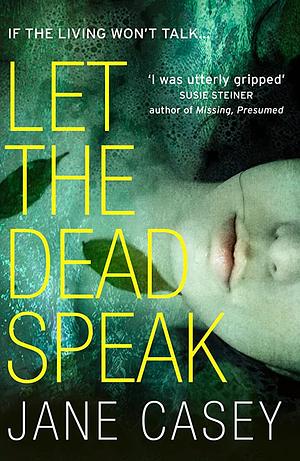 Let the Dead Speak by Casey Jane, Casey Jane