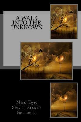 A Walk Into The Unknown by Marie Tayse