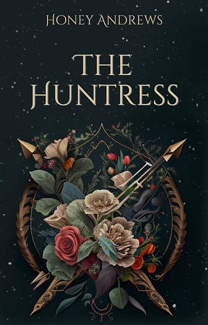 The Huntress by Honey Andrews, Honey Andrews