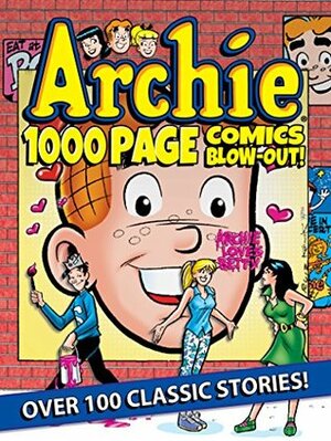 Archie 1000 Page Comics BLOW-OUT! by Archie Comics
