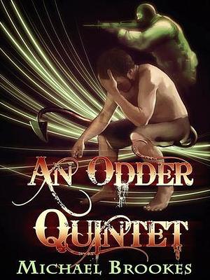 An Odder Quintet by Michael Brookes, Michael Brookes
