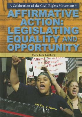 Affirmative Action: Legislating Equality and Opportunity by Mary-Lane Kamberg