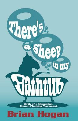 There's a Sheep in My Bathtub: Tenth Anniversary Edition by Brian P. Hogan