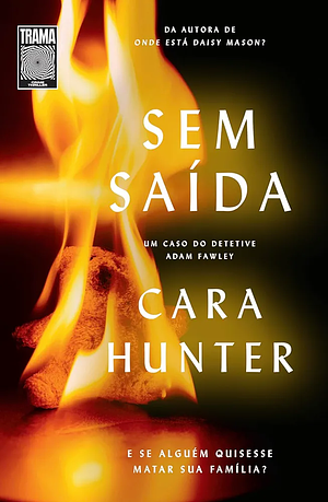 Sem Saída: O vol. 03 da série DI Adam Fawley by Cara Hunter