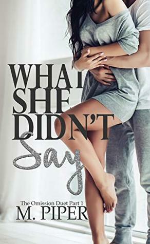 What She Didn't Say (Deceit Duet #1) by M. Piper