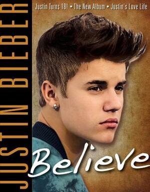 Justin Bieber: Believe by Triumph Books