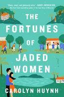 The Fortunes of Jaded Women: A Novel by Carolyn Huynh