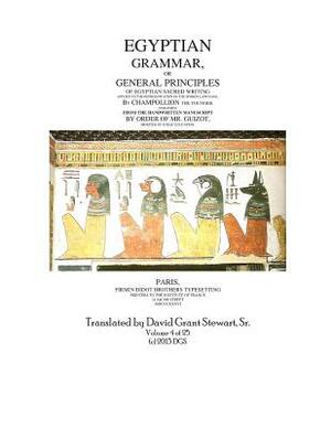 Egyptian Grammar, or General Principles of Egyptian Sacred Writing, volume 4 by Champollion