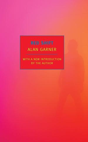 Red Shift by Alan Garner