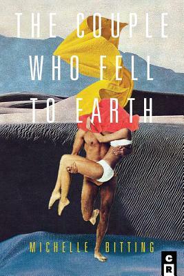 The Couple Who Fell to Earth by Michelle Bitting