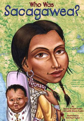 Who Was Sacagawea? by Dennis Brindell Fradin
