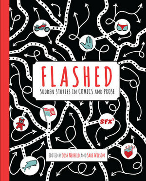 Flashed: Sudden Stories in Comics and Prose by Josh Neufeld, Sari Wilson