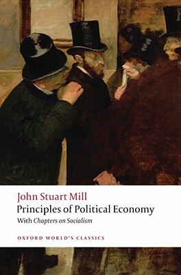 Principles of Political Economy: And Chapters on Socialism by John Stuart Mill