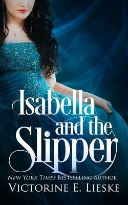 Isabella and the Slipper by Victorine E. Lieske