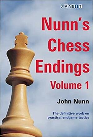 Nunn's Chess Endings Volume 1 by John Nunn