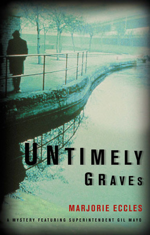 Untimely Graves by Marjorie Eccles