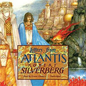 Letters from Atlantis by Robert Silverberg