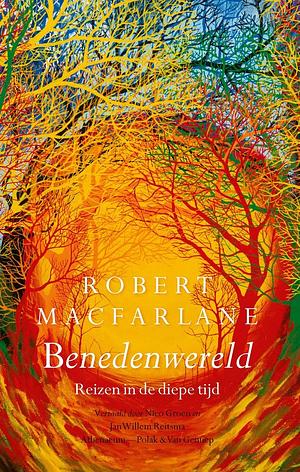 Benedenwereld by Robert Macfarlane