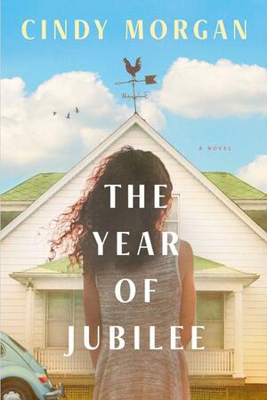 The Year of Jubilee by Cindy Morgan