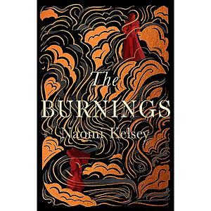 The Burnings by Naomi Kelsey