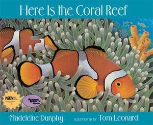 Here Is the Coral Reef by Tom Leonard, Madeleine Dunphy