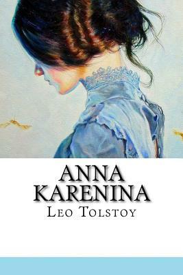 Anna Karenina by Leo Tolstoy