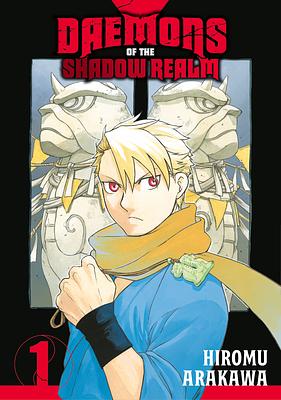 Daemons of the Shadow Realm, Vol. 1 by Hiromu Arakawa