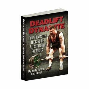 Deadlift Dynamite by Andy Bolton