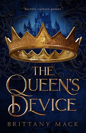 The Queen's Device by Brittany Mack