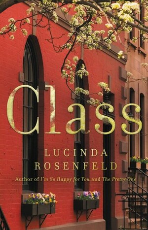 Class by Lucinda Rosenfeld