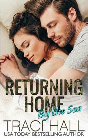 Returning Home by the Sea by Traci E. Hall, Traci Hall