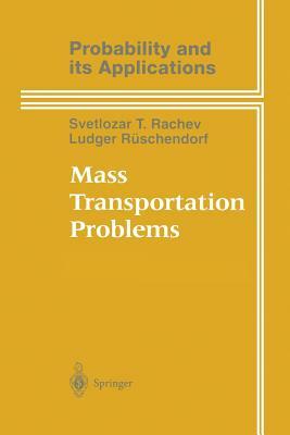 Mass Transportation Problems: Applications by Svetlozar T. Rachev, Ludger Rüschendorf