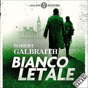 Bianco Letale  by Robert Galbraith