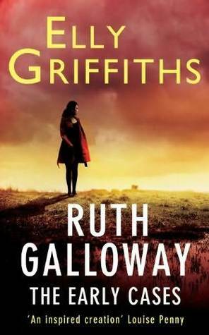 The Ruth Galloway Series: The First Three Novels by Elly Griffiths